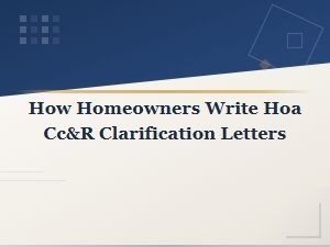 Writing Hoa Cc&r Clarification Letters for Architectural Review