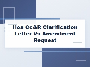 Cc&r Clarification Letters Vs. Amendment Requests