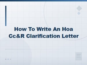 How to Write an Hoa Cc&r Clarification Letter