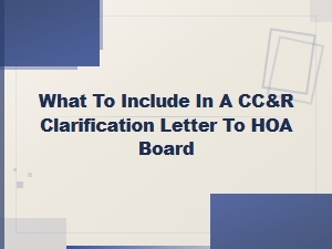 Cc&r Clarification Letter: What to Include for Hoa Board