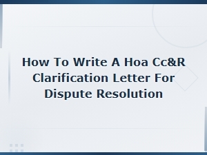 How to Write an Hoa Cc&r Clarification Letter