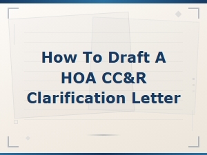 How to Draft an Hoa Cc&r Clarification Letter