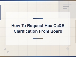 Requesting Hoa Cc&r Clarification From Your Board