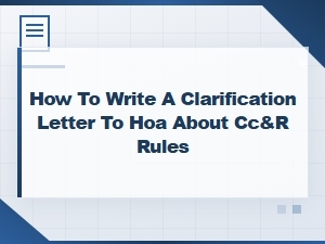 How to Write a Clarification Letter to Your Hoa About Cc&rs